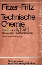 Technische Chemie Eine Einfuhrung in die Chemische Reaktionstechnik   1975  PDF电子版封面  5401098892   