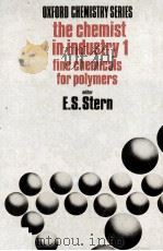 The chemist in industry (1):fine chemicals for polymers（1973 PDF版）