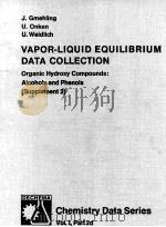Vapor-Liquid Equilibrium Data Collection 2d Organic Hydroxy Compounds:Alcohols and Phenols (Suppleme   1982  PDF电子版封面  3921567432   