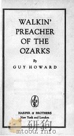 WALKIN' PREACHR OF THE OZARKS   1944  PDF电子版封面     