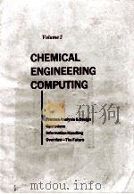 CHEMICAL ENGINEERING COMPUTING Volume 2   1972  PDF电子版封面     