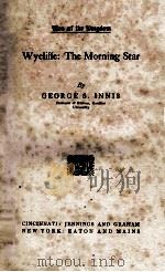 WYCLIFFE: THE MORNING STAR   1907  PDF电子版封面     
