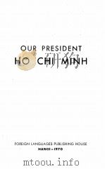 Our President Ho-Chi-Minh   1970  PDF电子版封面     