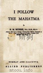 I FOLLOW THE MAHATMA   1940  PDF电子版封面     
