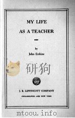 MY LIFE AS A TEACHER   1948  PDF电子版封面     