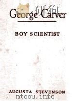 GEORGE CARVER: BOY SCIENTIST   1944  PDF电子版封面     