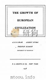 THE GROWTH OF EUROPEAN CIVILIZATION   1938  PDF电子版封面     