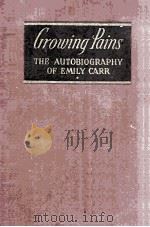 GROWING PAINS: THE AUTOBIOGRAPHY OF EMILY CARR   1946  PDF电子版封面     