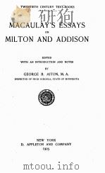 MACAULAY'S ESSAYS ON MILTON AND ADDISON   1905  PDF电子版封面     