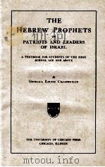 THE HEBREW PROPHETS OR PATRIOTS AND LEADERS OF ISRAEL   1910  PDF电子版封面     