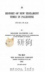 A HISTORY OF NEW TESTAMENT TIMES IN PALESTINE（1904 PDF版）