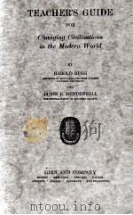 TEACHER'S GUIDE FOR CHANGING CIVILIZATIONS IN THE MODERN WORLD   1930  PDF电子版封面     