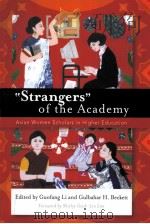STRANGERS OF THE ACADEMY ASIAN WOMEN SCHOLARS IN HIGHER EDUCATION     PDF电子版封面     
