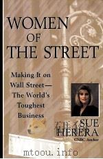WOMEN OF THE STREET MAKING IT ON WALL STREET-THE WORLD'S TOUGHEST BUSINEDSS     PDF电子版封面     