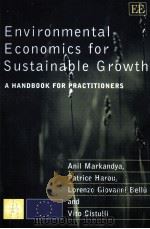 ENVIRONMENTAL ECONOMICS FOR SUSTAINABLE GROWTH A HANDBOOK FOR PRACTITIONERS（ PDF版）