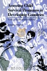 ASSESSING CHILD SURVIVAL PROGRAMS IN DEVELOPING COUNTRIES TESTING LOT QUALITY ASSURANCE SAMPLING（ PDF版）
