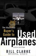 THE IIIUSTRATED BUYER'S GUIDE TO USED AIRPLANES SIXTHE EDITION（ PDF版）