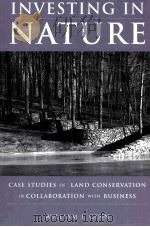 INVESTING IN NATURE CASE STUDIES OF LAND CONSERVATION IN COLLABORATION WITH BUSINESS（ PDF版）
