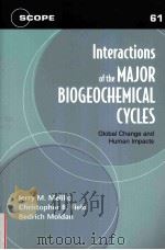 INTERACTIONS OF THE MAJOR BIOGEOCHEMICAL CYCLES     PDF电子版封面  1559630663   