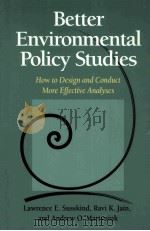 BETTER ENVIRONMENTAL POLICY STRDIES HOW TO DEDIGN AND CONDUCT MORE EFFECTIVE ANALYSIS（ PDF版）