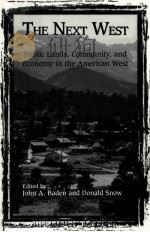 THE NEXT WEST PUBLIC LANDS COMMUNITY AND ECONOMY IN THE AMERICAN WEST     PDF电子版封面  155963460X   