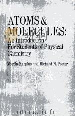 ATOMS AND MOLECULES:AN IMTRODUCTION FOR STRDENTS OF PHYSICAL CHEMISTRY     PDF电子版封面     