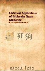 CHEMICAL APPLICATIONS OF MOLECULAR BEAM SCATTERING     PDF电子版封面     