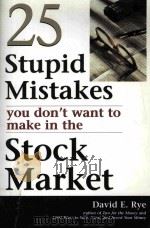 25 STUPID MISTAKES YOU DON'T WANT TO MAKE IN THE STOCK MARKET（ PDF版）