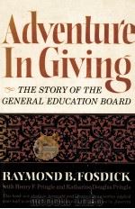 ADVENTURE IN GIVING THE STORY OF THE GENERAL EDUCATION BOARD     PDF电子版封面     