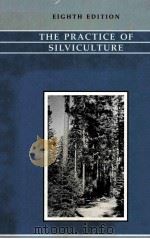 TEH PRACTICE OF SILVICULTURE EIGHTH EDITION     PDF电子版封面     