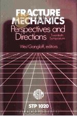 FRACTURE MECHANICS PERSPECTIVES AND DIRECTIONS（ PDF版）