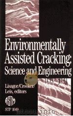ENVIRONMENTALLY ASSISTED CRACHING:SCIENCE AND ENGINEERING     PDF电子版封面  0803112769   