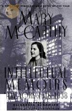 MARY MCCARTHY IN TELLECTUAL MEMOIRS NEW YORK 1936-1938     PDF电子版封面     