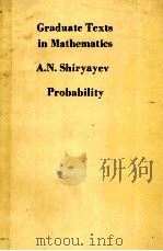 GRADUATE TEXTS IN MATHEMATICS A.N.SHIRYAYEV PROBABILUTY     PDF电子版封面     