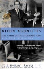 NIXON AGONISTES THE CRISIS OF THE SELF-MADE MAN     PDF电子版封面     