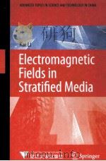 ELECTROMAGNETIC FIELDS IN STRATIFIED MEDIA WITH 100 FIGURES     PDF电子版封面     