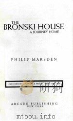 THE BRONSKI HOUSE A JOURNEY HOME PHILIP MARSDEN     PDF电子版封面     