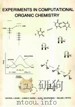 EXPERIMENTS IN COMPUTATIONAL ORGANIC CHEMISTRY     PDF电子版封面     