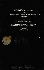FTUDIES IN LOGIC AND THE FOUNDA TIONS OF MATHE MATICS BOLUME 90 HANDBOOK OF MATHEMATICAL LOGIC     PDF电子版封面     