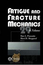 FATIGUE AND FRACTURE MECTLANICS 29TH VOLUME     PDF电子版封面     
