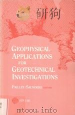 GEOPHYSICAL APPLICATIONS FOR GEOTECHNICAL INVESTIGATIONS PAILLET/SAUNDERS EDITORS     PDF电子版封面     