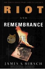 RIOT AND REMEMBRANCE THE TULSA RACE WAR AND ITS LEGACY     PDF电子版封面     