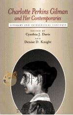 CHARLOTTE PERKINS GILMAN AND FER CONTEMPORARIES LITERARY AND INTELLECTUAL CONTEXTS（ PDF版）