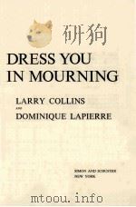 ORI'LL DRESS YOU IN MOURNING KARRY COLLIINS AND DOMINIQUE LAPIERRE     PDF电子版封面     