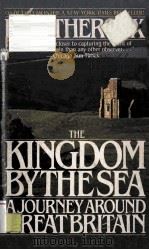 THE KINGDOM BY THE SEA A JOURNEY AROUND GREAT BRITAIN     PDF电子版封面     