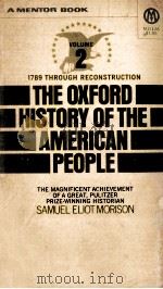 THE OXFORD HISTORY OF THE AMERICAN PEOPLE VOLUME TWO 1789-1877（ PDF版）