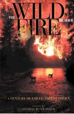 THE WILDFIRE READER A CENTURY OF FAILED FOREST POLICY     PDF电子版封面     