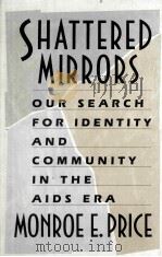 SHATTEREN MIRRORS OUR SEARCH FOR IDENTITY AND COMMUNITY IN THE AIDS ERA     PDF电子版封面     