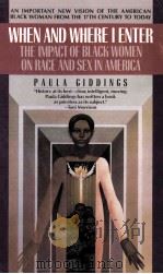 WHEN AND WHERE IENTER THE IMPACT OF BLACK WOMEN ON RACE AND SEX IN AMERICA     PDF电子版封面     