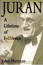 JURAN A LIFETIME OF INFLUENCE     PDF电子版封面    JOHN BUTMAN 